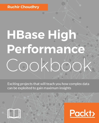 Cover image: HBase High Performance Cookbook 1st edition 9781783983063