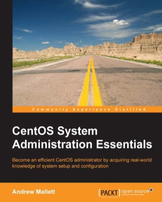 Cover image: CentOS System Administration Essentials 1st edition 9781783985920