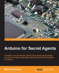 Omslagafbeelding: Arduino for Secret Agents 1st edition 9781783986088