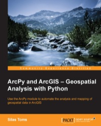 Imagen de portada: ArcPy and ArcGIS – Geospatial Analysis with Python 1st edition 9781783988662
