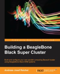 表紙画像: Building a BeagleBone Black Super Cluster 1st edition 9781783989447