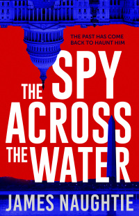 Cover image: The Spy Across the Water 1st edition 9781784080235