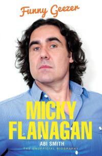 Immagine di copertina: Micky Flanagan - Funny Geezer 9781784180027