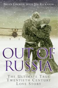 Cover image: Out of Russia: The Ultimate True Twentieth Century Love Story 9781857826067