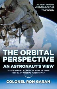 Cover image: The Orbital Perspective - An Astronaut's View 9781784188184