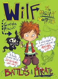Cover image: Wilf the Mighty Worrier Battles a Pirate 9781784292652