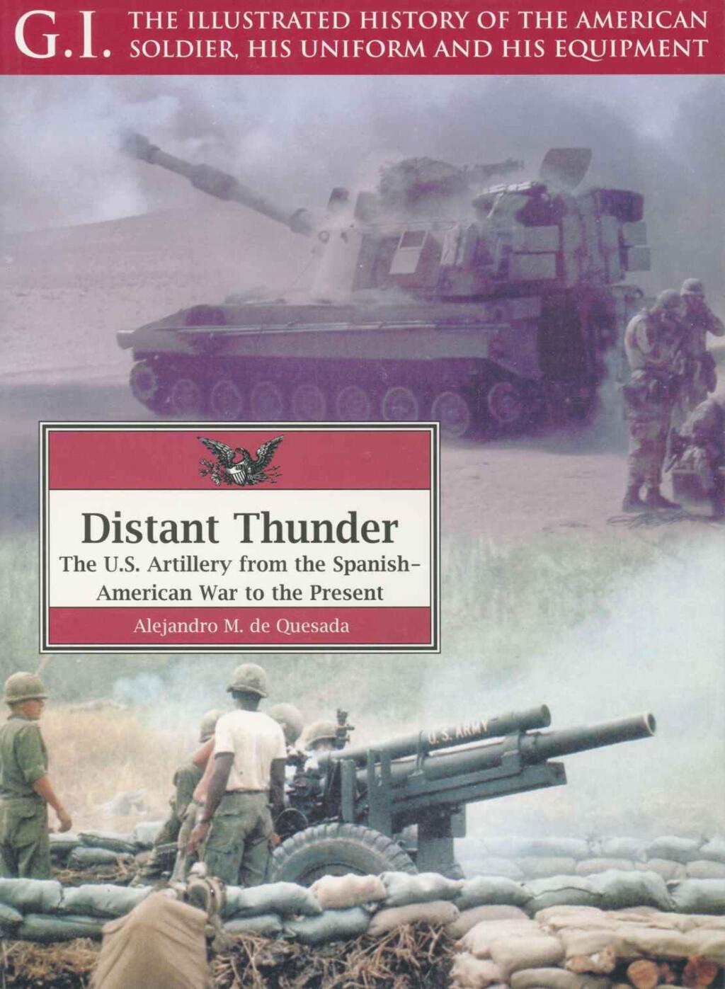 Distant Thunder The U.S. Artillery from the Spanish-American War to the Present