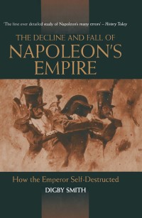 Cover image: Decline and Fall of Napoleon's Empire 9781848328181