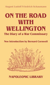 Imagen de portada: On The Road With Wellington: The Diary of a War Commissary in the Peninsular Campaigns 9781853673535