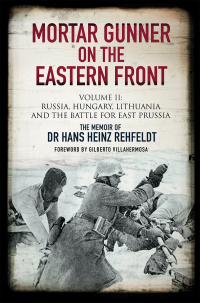 Omslagafbeelding: Mortar Gunner on the Eastern Front Volume II 9781784383657