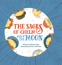 Imagen de portada: The Sages of Chelm and the Moon 9781784383695