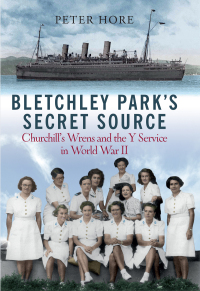 Cover image: Bletchley Park's Secret Source 9781784385811