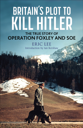 Cover image: Britain's Plot to Kill Hitler 9781784387273