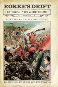 Cover image: Rorke's Drift By Those Who Were There, Volume 1 9781784388317