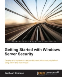 صورة الغلاف: Getting Started with Windows Server Security 1st edition 9781784398729