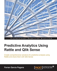 Cover image: Predictive Analytics Using Rattle and Qlik Sense 1st edition 9781784395803