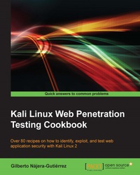 Cover image: Kali Linux Web Penetration Testing Cookbook 1st edition 9781784392918