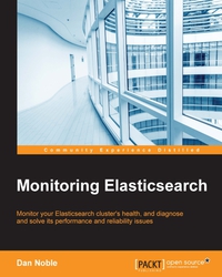 Cover image: Monitoring Elasticsearch 1st edition 9781784397807