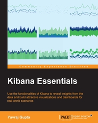 Immagine di copertina: Kibana Essentials 1st edition 9781784394936