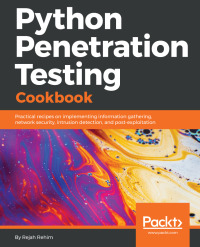صورة الغلاف: Python Penetration Testing Cookbook 1st edition 9781784399771