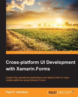 صورة الغلاف: Cross-platform UI Development with Xamarin.Forms 1st edition 9781784391195