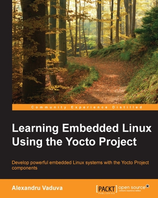 表紙画像: Learning Embedded Linux Using the Yocto Project 1st edition 9781784397395