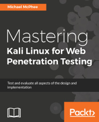 Cover image: Mastering Kali Linux for Web Penetration Testing 1st edition 9781784395070