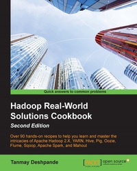 صورة الغلاف: Hadoop Real-World Solutions Cookbook - Second Edition 2nd edition 9781784395506