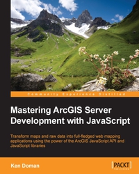 Cover image: Mastering ArcGIS Server Development with JavaScript 1st edition 9781784396459