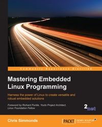 Immagine di copertina: Mastering Embedded Linux Programming 1st edition 9781784392536