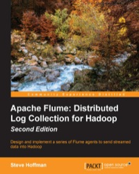 Cover image: Apache Flume: Distributed Log Collection for Hadoop - Second Edition 2nd edition 9781784392178