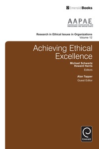 Cover image: Achieving Ethical Excellence 9781784412456