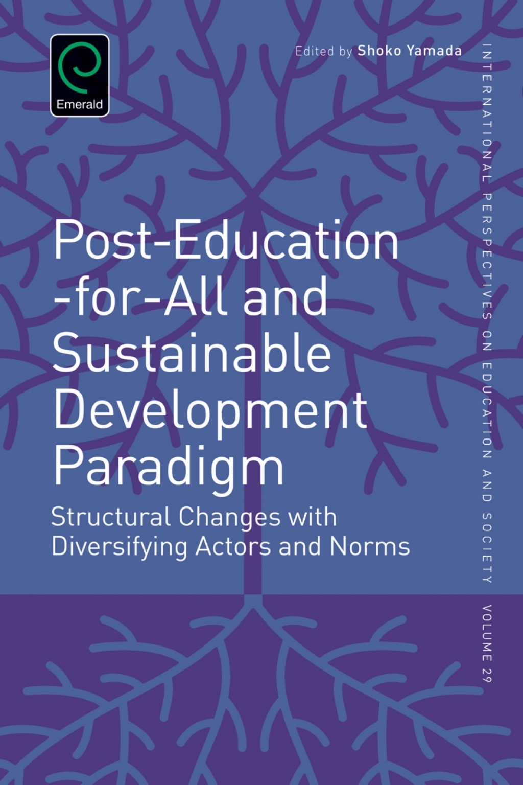 Post-Education-for-All and Sustainable Development Paradigm Structural Changes with Diversifying Actors and Norms