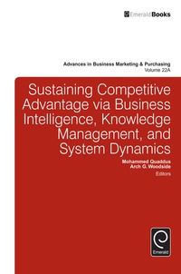 Cover image: Sustaining Competitive Advantage via Business Intelligence, Knowledge Management, and System Dynamics 9781784417642