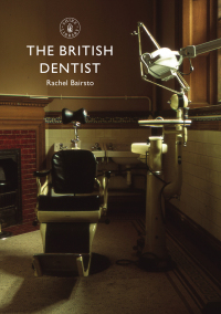 Omslagafbeelding: The British Dentist 1st edition 9780747811350