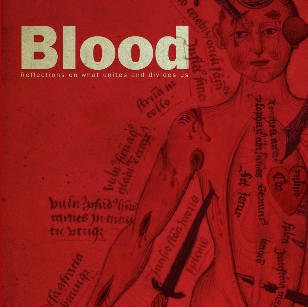 Blood Reflections on what unites and divides us 1st Edition