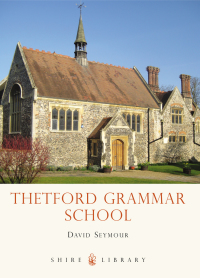 Immagine di copertina: Thetford Grammar School 1st edition 9781784420567