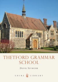 Cover image: Thetford Grammar School 1st edition 9781784420567