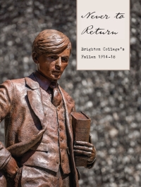 Cover image: Never to Return: Brighton College's Fallen 1914–18 1st edition 9781784421571