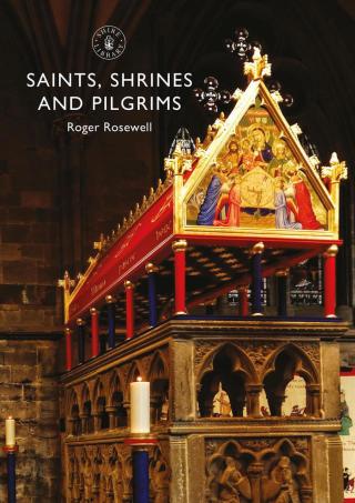 Titelbild: Saints, Shrines and Pilgrims 1st edition 9780747814023