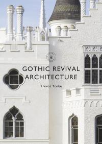 Cover image: Gothic Revival Architecture 1st edition 9781784422288