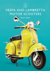 Imagen de portada: Vespa and Lambretta Motor Scooters 1st edition 9781784423148