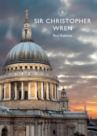 Cover image: Sir Christopher Wren 1st edition 9781784423254