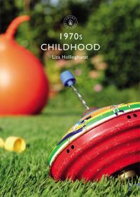 Imagen de portada: 1970s Childhood 1st edition 9781784423285