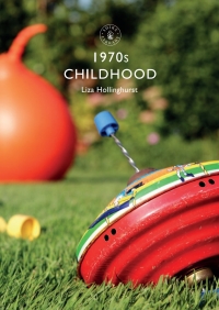 Cover image: 1970s Childhood 1st edition 9781784423285