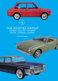 Omslagafbeelding: The Rootes Group 1st edition 9781784423391