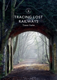 Immagine di copertina: Tracing Lost Railways 1st edition 9781784423711