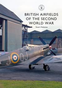 صورة الغلاف: British Airfields of the Second World War 1st edition 9781784423957