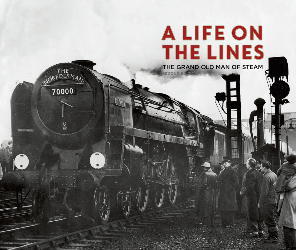 A Life on the Lines The Grand Old Man of Steam 1st Edition
