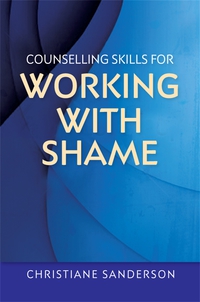 Cover image: Counselling Skills for Working with Shame 9781849055628